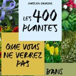 Jury's favourite of the Saint-Fiacre 2025 book: "400 Plants You Won't See in Your Neighbour's Garden